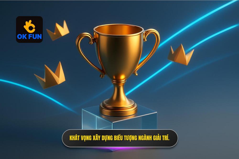 1.khát Vọng Kiến Tạo Một Biểu Tượng Uy Tín Trong Ngành Cá Cược