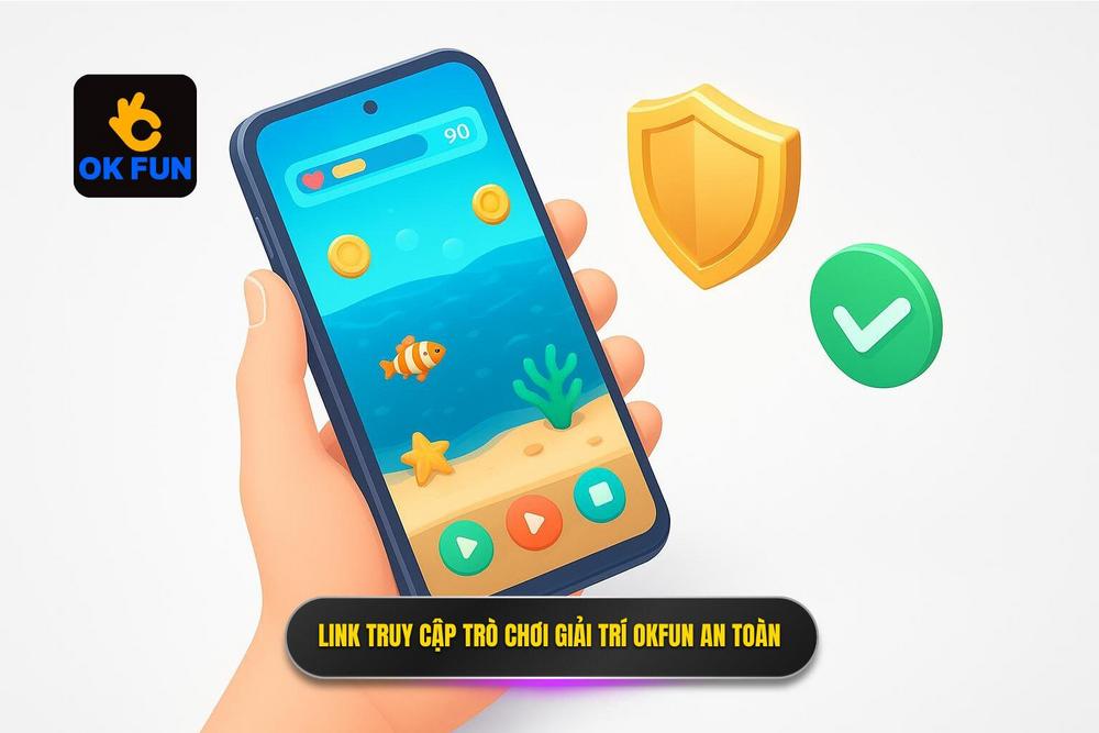 2.hướng Dẫn Truy Cập Link Vào Bắn Cá Okfun Mới Nhất An Toàn