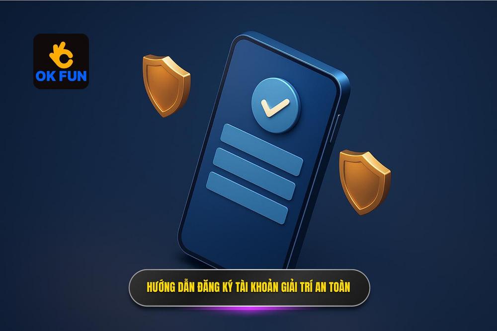 3.hướng Dẫn đăng Ký Okfun Casino Nhanh Chóng Và An Toàn